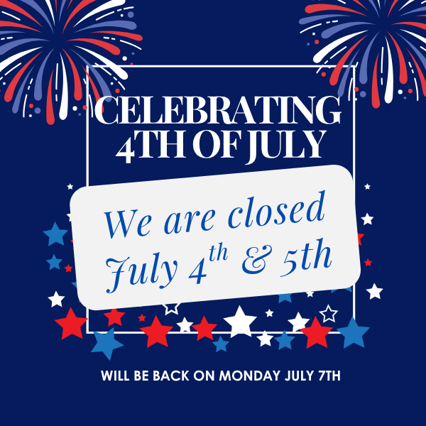 Closed for July 4th